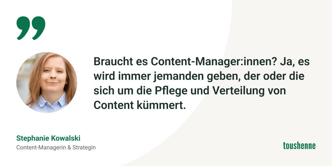 Zitat von Stephanie Kolwalski zu Content-Manager:innen