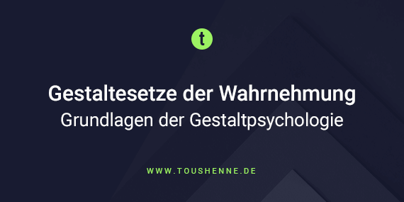 Gestaltgesetze der Wahrnehmung