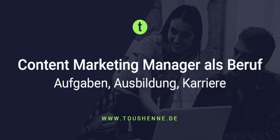 Berufsbild Content Marketing Manager