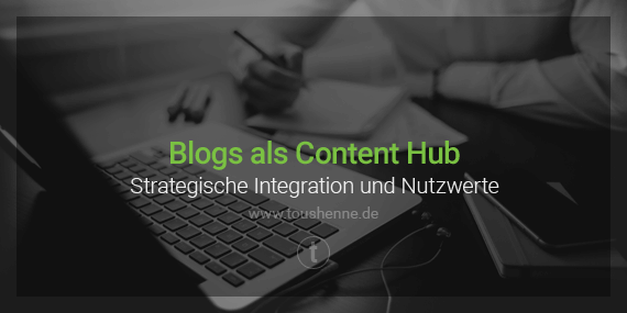 Corporate Blogs als Content Hub