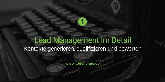 Lead Management im Detail