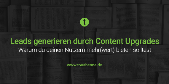 Leads generieren durch Content Upgrades