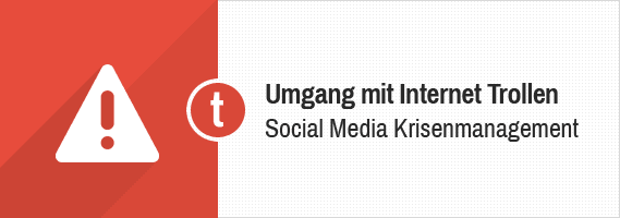 Social Media Krisenmanagement bei Internet Trollen