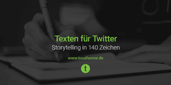Texten für Twitter – Storytelling in 140 Zeichen